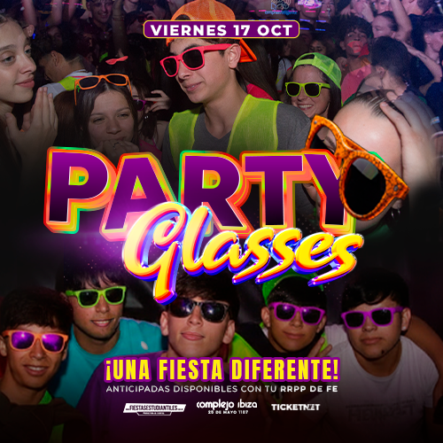 PARTY GLASS - VIERNES 17 DE OCTUBRE